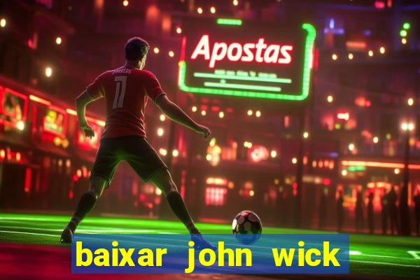 baixar john wick de volta ao jogo mega